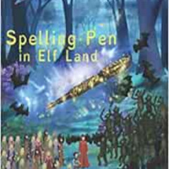 [VIEW] EPUB 📜 Spelling Pen - In Elf Land: (Dyslexie Font) Decodable Chapter Books fo