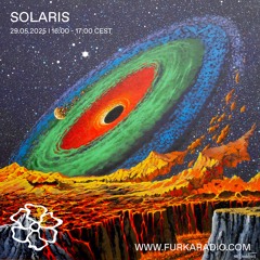 Solaris @ Furka Radio - 29.05.25