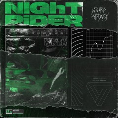 NIGHT RIDER w/ kirxcy