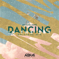 Ataraxia_Music - Dancing in the Sky (Out Now)