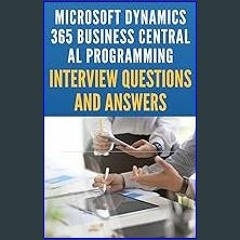 PDF ✨ Microsoft Dynamics 365 Business Central AL Programming Interview Mastery: 100+ Essential Que