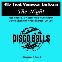 GLZ Feat Venessa Jackson - The Night - Passionardor House Remix 17March2023