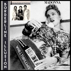Madonna vs. Imagination - Borderline Illusion (WhiLLThriLLMiX)