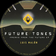 Luis Malón / Omar - Freaks From The Future EP (FT006)