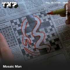 Mosaic Man @ Radio TNP 16.09.2022