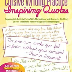 [GET] [KINDLE PDF EBOOK EPUB] Cursive Writing Practice: Inspiring Quotes: Reproducible Activity Page