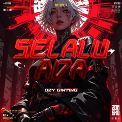 SELALU ADA ( ZSKD X OZY GINTING ) #BUKANBUATKERJA