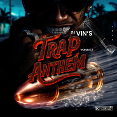 TRAP Anthem Vol 02 - DJ Vin's 2025