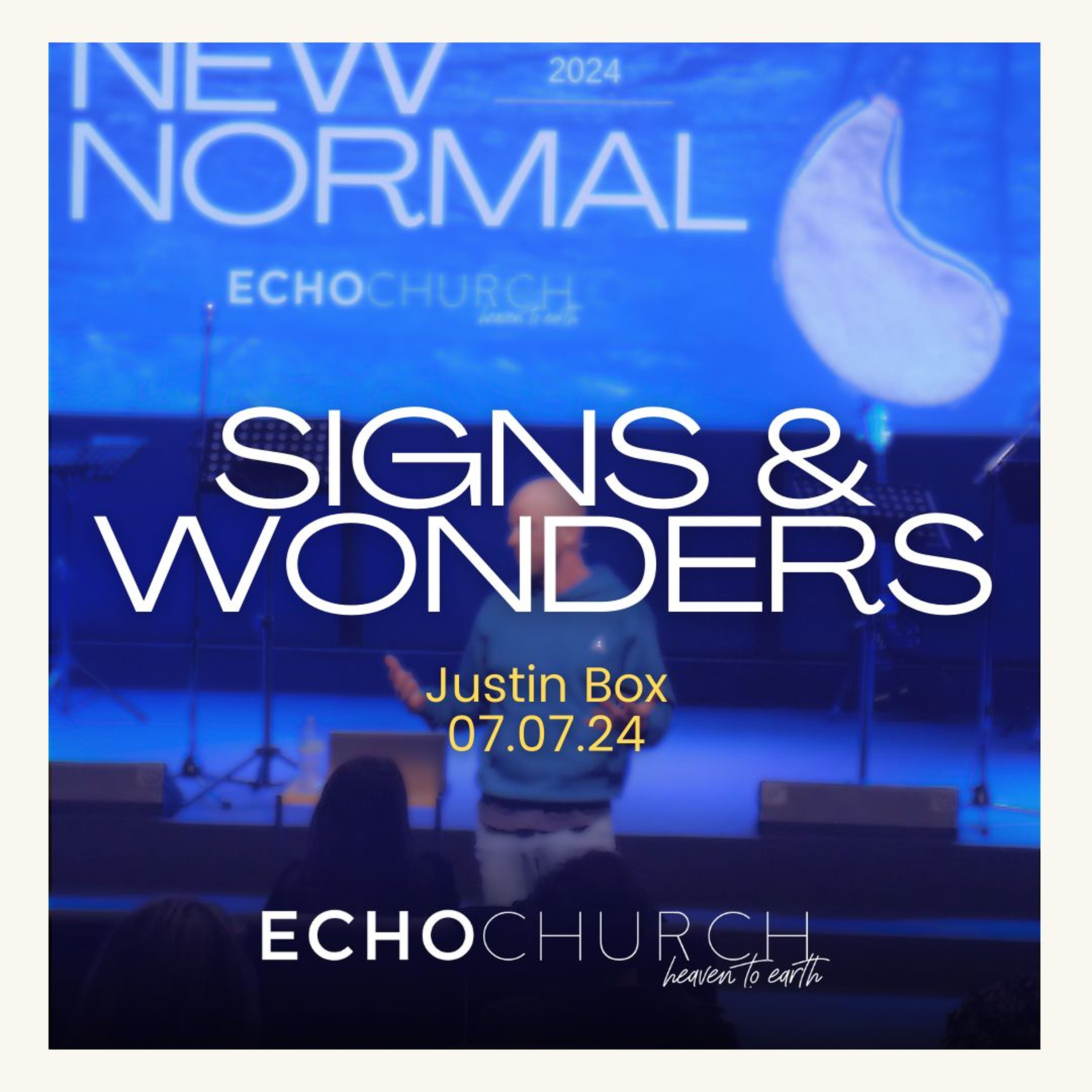 Signs & Wonders. Justin Box / 07.07.24