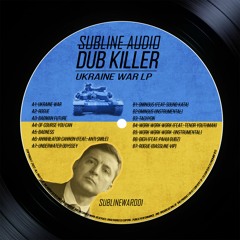 DUB KILLER - UKRAINE WAR LP [SUBLINEWAR001]