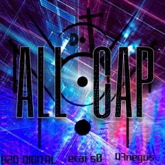 ALL CAP (feat. etai s0 & 47negus)[prod. lxis x Rio Leyva]