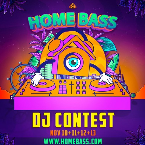 Home Bass 2022 Dj Contest: - ITSJUSTFARRIS