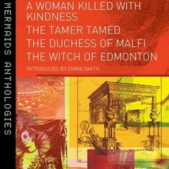 #FREE Today [eBook] Women on the Early Modern Stage: A Woman Killed with Kindness, The Tamer Tamed,