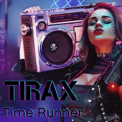 TiRax - Time Runner (Original mix)