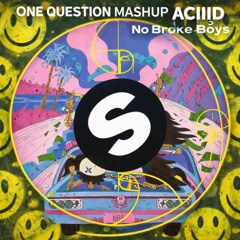 No Broke Boys ( ACIIID : One Question : Edit Mash up : Disco Lines )