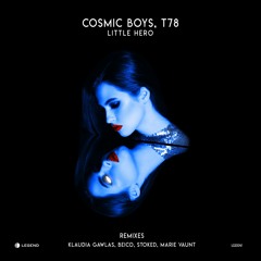 Premiere: Cosmic Boys, T78 - Little Hero (Klaudia Gawlas Remix)