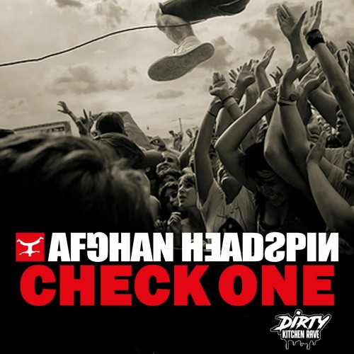 CHECK ONE - DIRTY KITCHEN RAVE