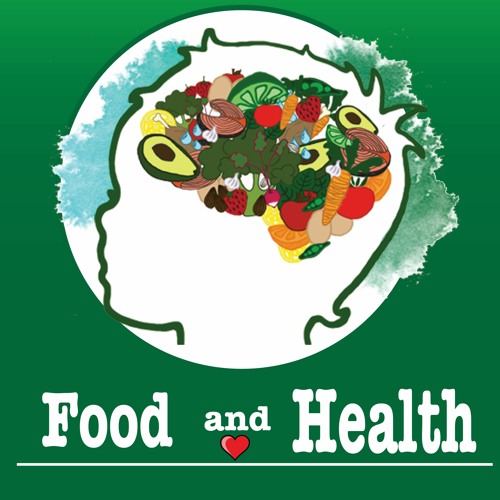 Podcast - EP1 - Food  And Health