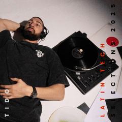 Tido Latin Tech Selections 60 Mins Non-Stop Mix