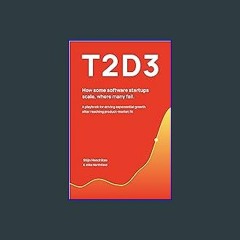 #^Download ⚡ T2D3: How some software startups scale, where many fail [W.O.R.D]