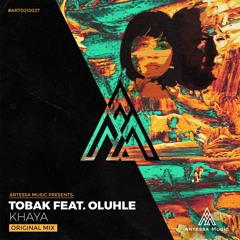 TOBAK Feat. Oluhle - Khaya (Original Mix)