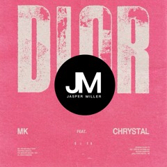 MK - Dior (Jasper Miller Remix) ft. Chrystal