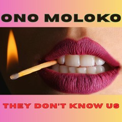 They Don't Know Us