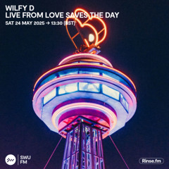 Wilfy D: Love Saves The Day 2025 - 24 May 2025