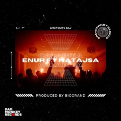 Enur Feat Natajsa - Calabria ( BigGrand TechHouse Edit)
