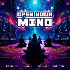 Open Your Mind - Novlik, Pop Dog, Nable & Fatality (feat. Pattie Love)