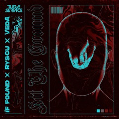 if found, ryscu, Veda - Hit The Ground