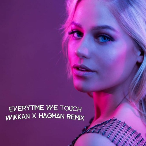 Klara Hammarström - Everytime We Touch (Wikkan x HAGMAN Remix)