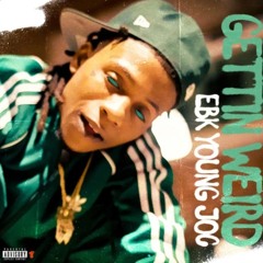 EBK Young Joc - Gettin Weird