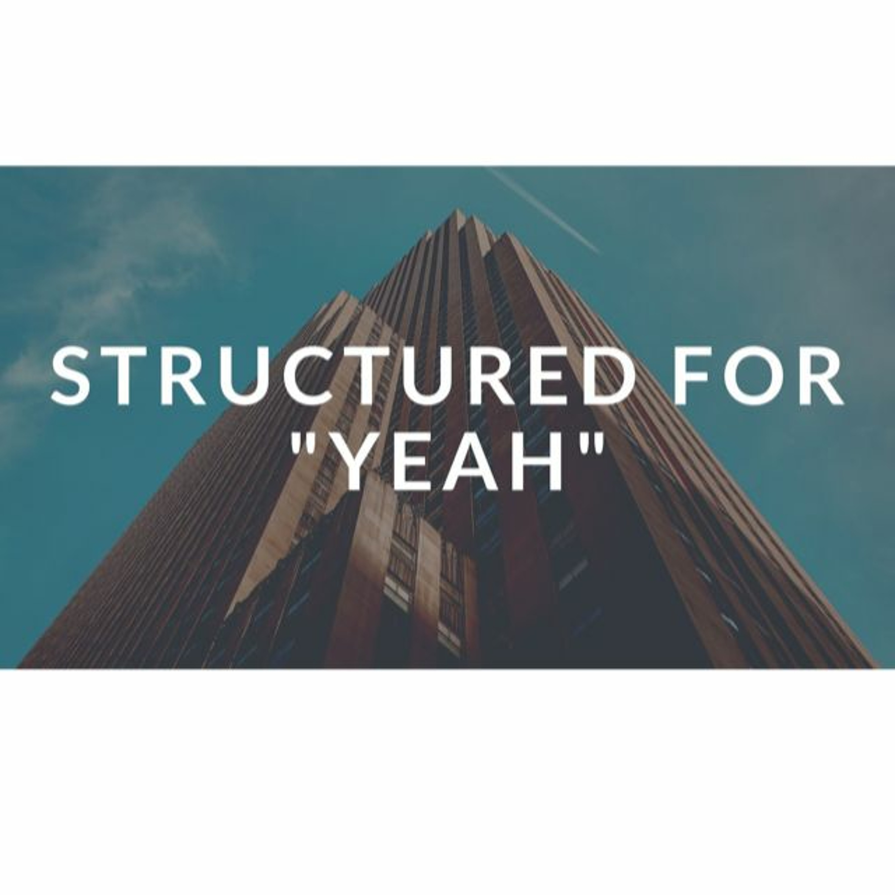 Structured For "Yeah." July 4, 2021 @ Victory Church episode artwork