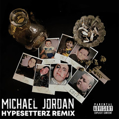 Michael Jordan (feat. Hypesetterz) (Remix)