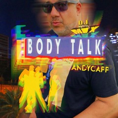 Body Talk - Mixed By Andycapp (House)