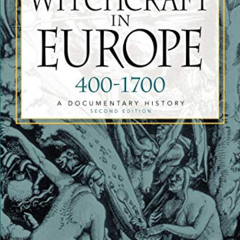 [READ] EBOOK 🖍️ Witchcraft in Europe, 400-1700: A Documentary History (Middle Ages S