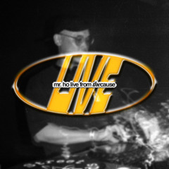 Mr. Ho — Live From The Cause (HALLOWEEN — OCT '24)