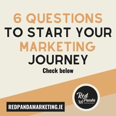 #01 Six Questions to Start Your Marketing Journey