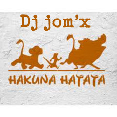 DJ JOM'X - HAKUNA MATATA (Bonus - MixNomination)
