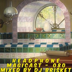 M a g i c a s t - 0 8 0 🎇 - DJ Brisket