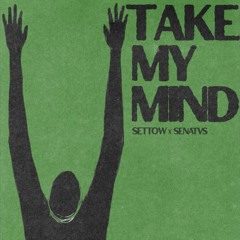 Take My Mind - WizTheMc, bees & honey (SETTOW & SENATVS Remix) [Afro House] *Filtered for SC*