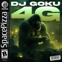 DJ Goku - 4G [Out Now]