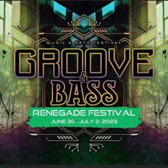 Groove & Bass - Renegade Festival - Quebec - July 01, 2023
