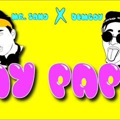 AY PAPI - Mr. SANG X DEMBOY