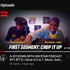 EP1 | A SIT-DOWN WITH DAYSTAR PODCAST. | [PT1] | Verse G.O.A.T ,Music, Going Solo & More.