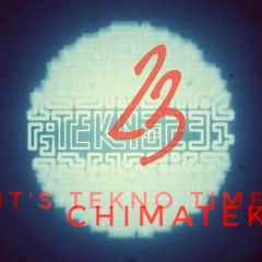 Chimatek - It's Tekno Time