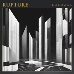 Danazar - Rupture (FREE DOWNLOAD)