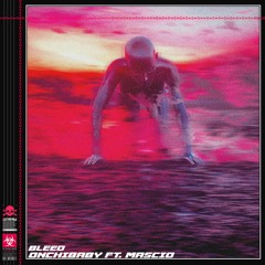Onchi X Mascio - Bleed (Prod.By Onchibaby)