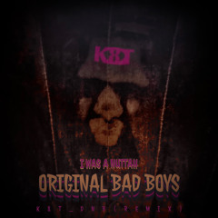 ORIGINAL BAD BOY (KAYVEE Original Nuttah Remix)